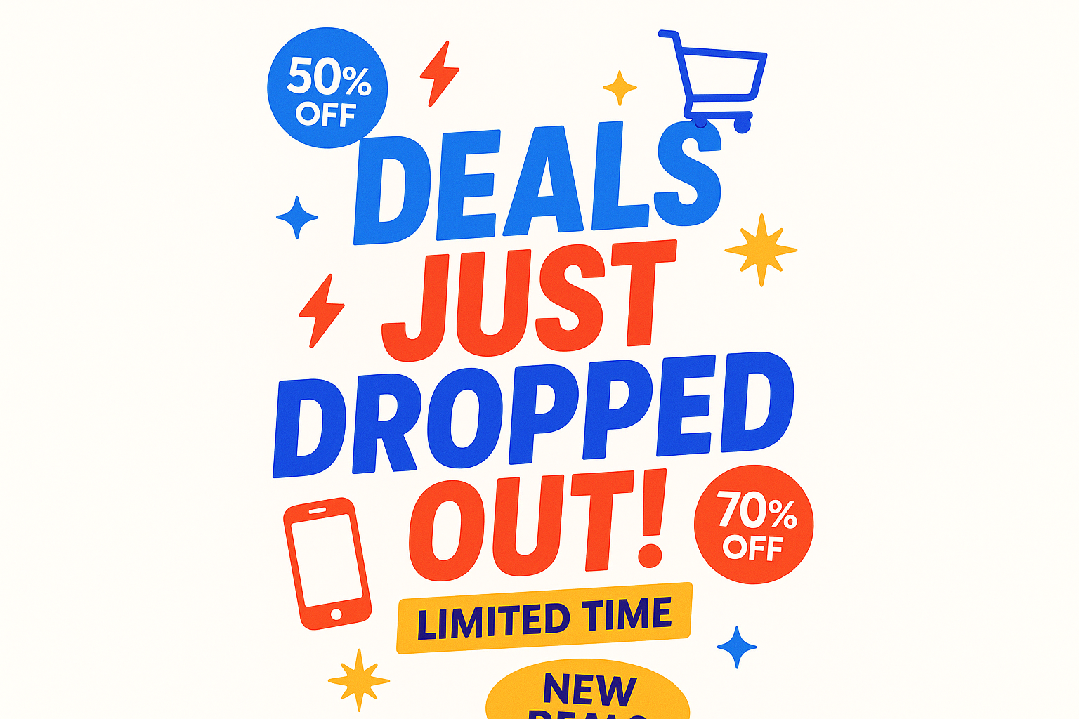 Deals Just Dropped Out! for mobile store white background